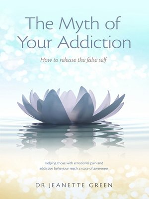 cover image of The Myth of Your Addiction
